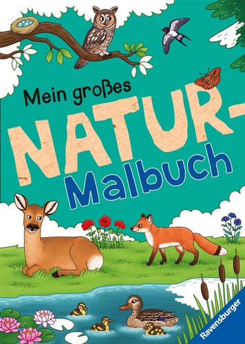 Mein großes natur malbuch - mein, natur-malbuch